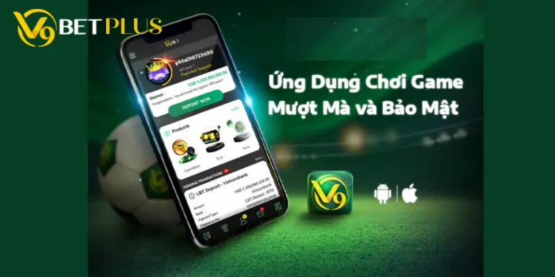 Những ưu điểm của ứng dụng V9bet 