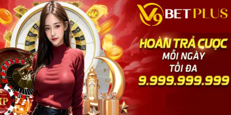 Chương trình khuyến mãi hoàn trả cược mỗi ngày tại V9bet