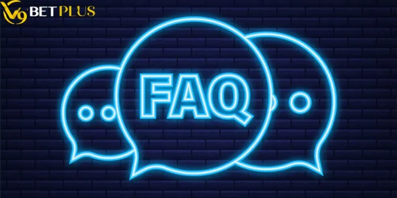 FAQ - Những câu hỏi liên quan đến V9bet