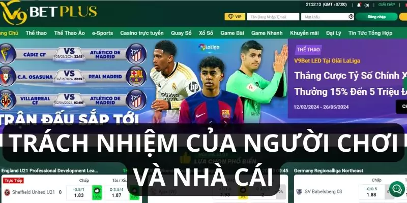 Trách nhiệm của người chơi và nhà cái V9bet